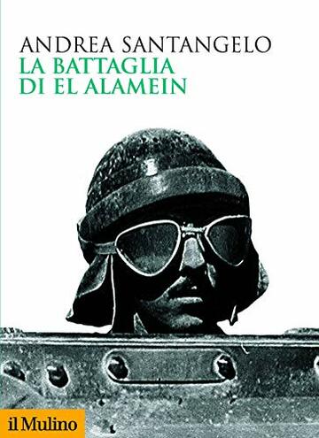 La battaglia di El Alamein (Biblioteca storica)